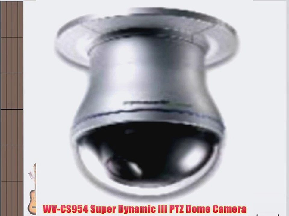 WV-CS954 Super Dynamic III PTZ Dome Camera
