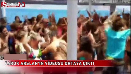 Faruk Arslan'ın köpük partisi görüntüleri