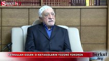 Fethullah Gülen'den şok sözler!