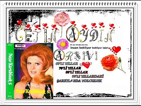 NEŞE KARABÖCEK ʆʆʆʆʆ SANA BEN GÖNLÜMÜ VERDİM