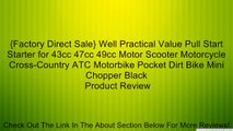 {Factory Direct Sale} Well Practical Value Pull Start Starter for 43cc 47cc 49cc Motor Scooter Motorcycle Cross-Country ATC Motorbike Pocket Dirt Bike Mini Chopper Black Review