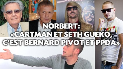 Norbert: «Cartman et Seth Gueko, c'est Bernard Pivot et PPDA»