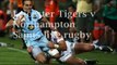 watch Leicester Tigers vs Northampton Saints live coverag here