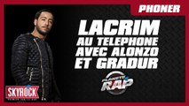 Lacrim au téléphone avec Alonzo & Gradur dans Planète Rap !