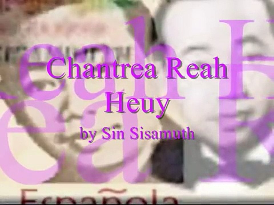 Sin Sisamouth ,ចន្រ្ទារះហើយ ,Chantrea Reah Heuy