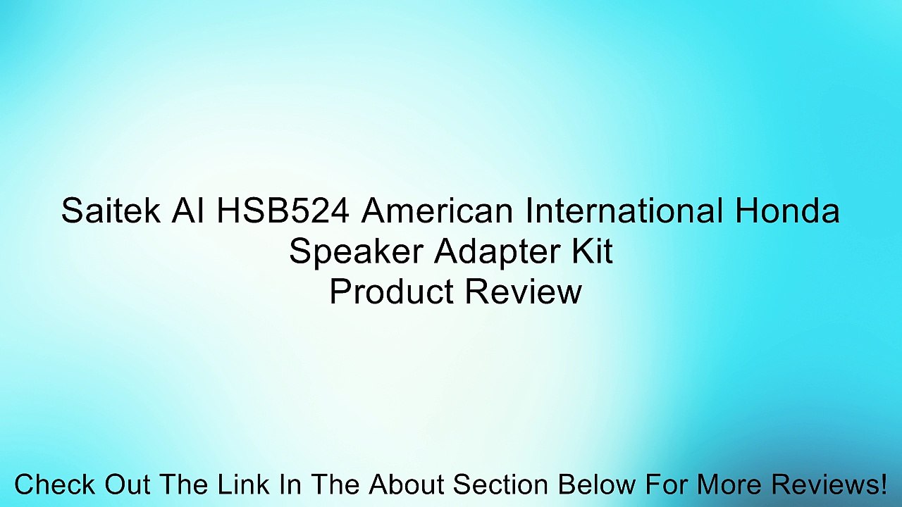 Saitek AI HSB524 American International Honda Speaker Adapter Kit Review