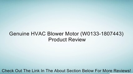 Genuine HVAC Blower Motor (W0133-1807443) Review