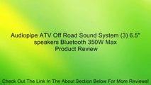 Audiopipe ATV Off Road Sound System (3) 6.5