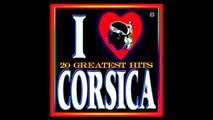 ☀ CHANSONS CORSES / CHANT CORSE * SONGS / MUSIC OF CORSICA ☀ MUSICA / CANZONI DELLA CORSICA ☀ KORSIKA MUSIK / LIEDER