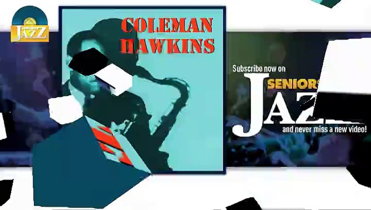 Coleman Hawkins - Feedin' the Bean (HD) Officiel Seniors Jazz