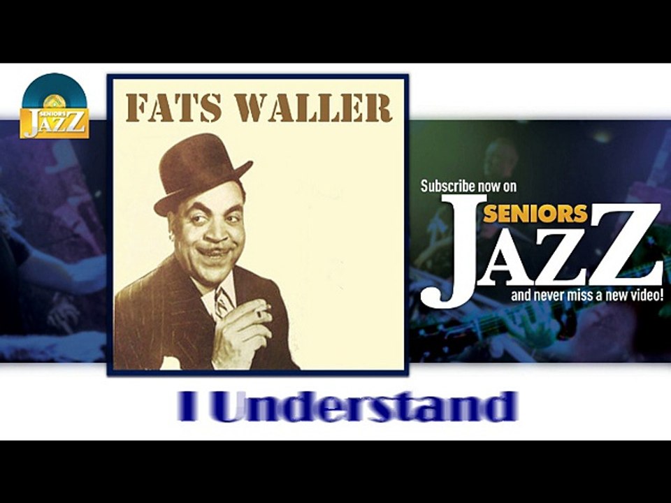 Fats Waller - I Understand (HD) Officiel Seniors Jazz
