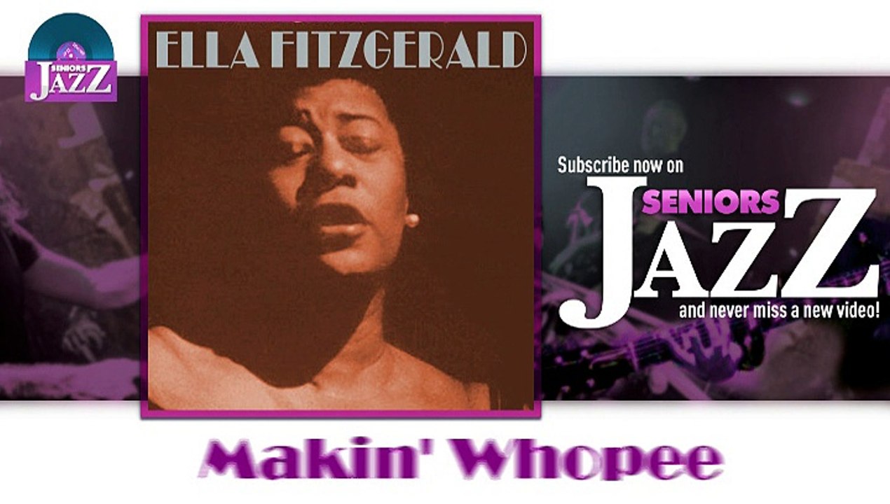 Ella Fitzgerald - Makin' Whopee (HD) Officiel Seniors Jazz