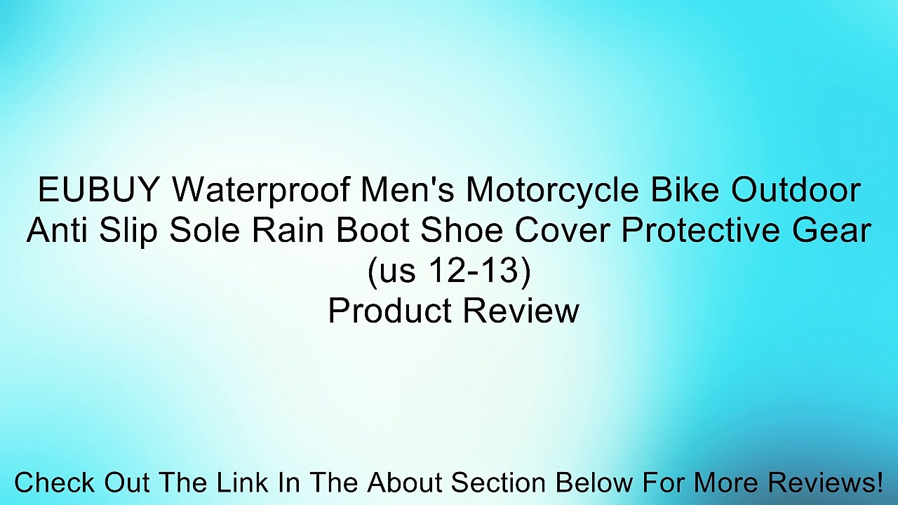 EUBUY Waterproof Men's Motorcycle Bike Outdoor Anti Slip Sole Rain Boot Shoe Cover Protective Gear(us 12-13) Review