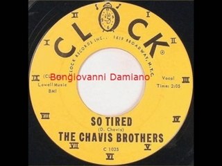 The Chavis Brothers - So Tired