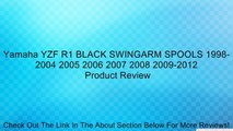 Yamaha YZF R1 BLACK SWINGARM SPOOLS 1998-2004 2005 2006 2007 2008 2009-2012 Review