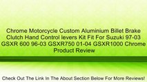 Chrome Motorcycle Custom Aluminium Billet Brake Clutch Hand Control levers Kit Fit For Suzuki 97-03 GSXR 600 96-03 GSXR750 01-04 GSXR1000 Chrome Review