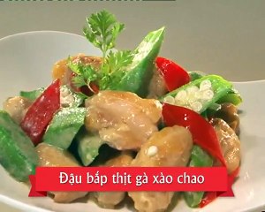 Dau bap thit ga xao chao