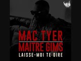Laisse Moi Te Dire - Mac Tyer feat. Maître Gims - PAROLES-lyrics