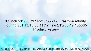 17 Inch 215/55R17 P215/55R17 Firestone Affinity Touring 93T P215 55R R17 Tire 215/55-17 135805 Review