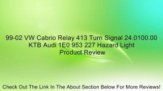 99-02 VW Cabrio Relay 413 Turn Signal 24.0100.00 KTB Audi 1E0 953 227 Hazard Light Review