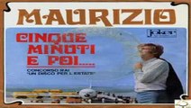 Cinque minuti e poi/Un'ora basterà Maurizio Arcieri 1968 (facciate2)