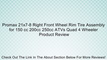 Promax 21x7-8 Right Front Wheel Rim Tire Assembly for 150 cc 200cc 250cc ATVs Quad 4 Wheeler Review