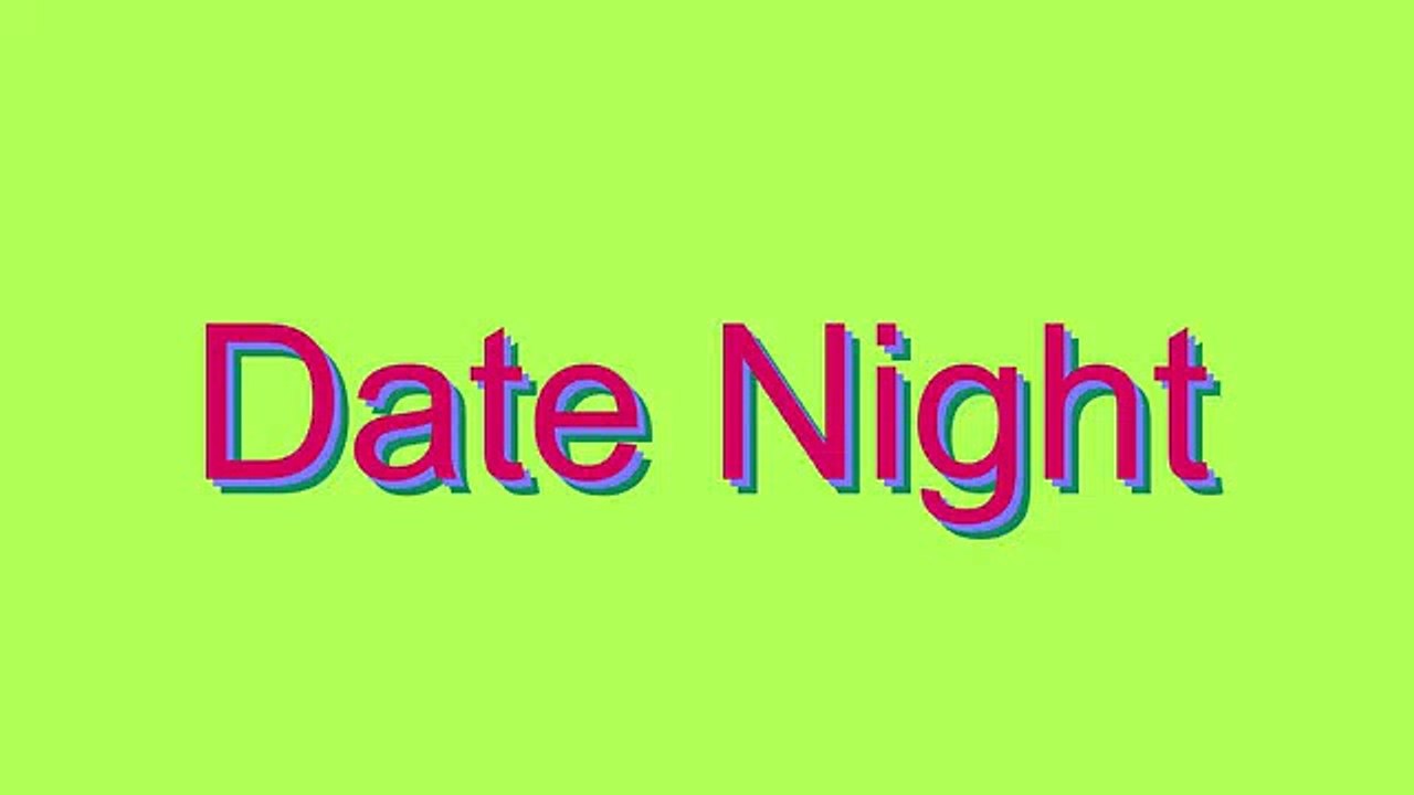 How to Pronounce Date Night