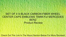 SET OF 4 X BLACK CARBON FIBER WHEEL CENTER CAPS EMBLEMS 75MM For MERCEDES BENZ Review