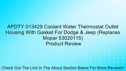 Download Video: APDTY 013429 Coolant Water Thermostat Outlet Housing With Gasket For Dodge & Jeep (Replaces Mopar 53020115) Review