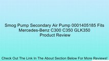 Smog Pump Secondary Air Pump 0001405185 Fits Mercedes-Benz C300 C350 GLK350 Review