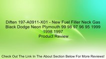 Diften 197-A0911-X01 - New Fuel Filler Neck Gas Black Dodge Neon Plymouth 99 98 97 96 95 1999 1998 1997 Review
