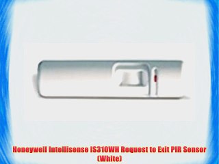 Honeywell Intellisense IS310WH Request to Exit PIR Sensor (White)