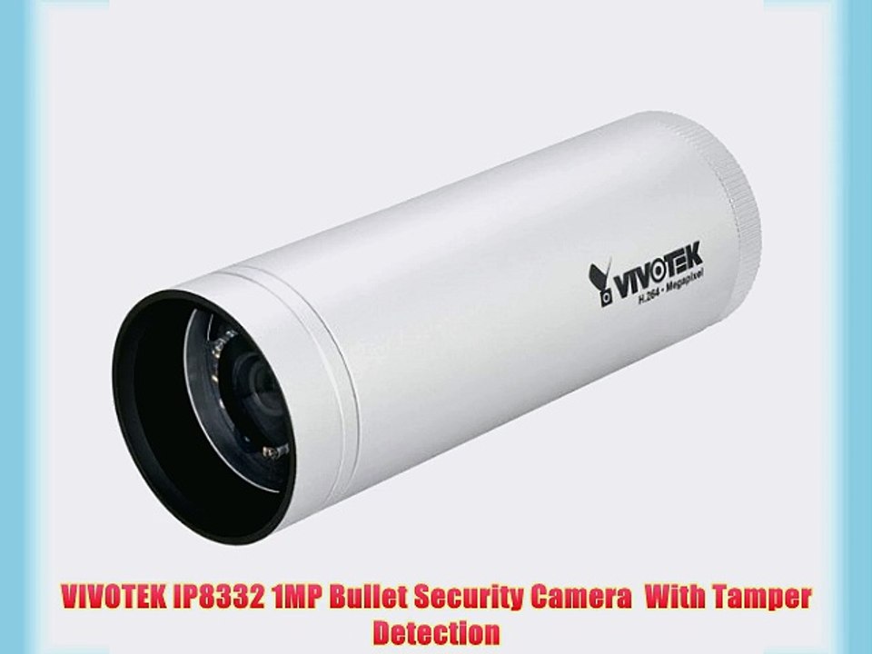VIVOTEK IP8332 1MP Bullet Security Camera  With Tamper Detection