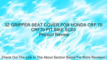 3Z GRIPPER SEAT COVER FOR HONDA CRF 70 CRF70 PIT BIKE SC03 Review
