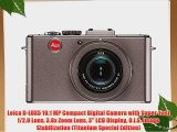Leica D-LUX5 10.1 MP Compact Digital Camera with Super-Fast f/2.0 Lens 3.8x Zoom Lens 3 LCD