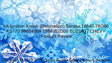 XA Ignition Knock (Detonation) Sensor 18640-78G00 KS170 89054009 1864052D00 SUZUKI / CHEVY Review