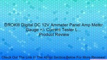 DROK® Digital DC 12V Ammeter Panel Amp Meter Gauge  /- Current Tester L... Review