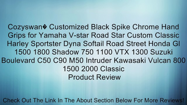 Cozyswan� Customized Black Spike Chrome Hand Grips for Yamaha V-star Road Star Custom Classic Harley Sportster Dyna Softail Road Street Honda Gl 1500 1800 Shadow 750 1100 VTX 1300 Suzuki Boulevard C50 C90 M50 Intruder Kawasaki Vulcan 800 1500 2000 Classic