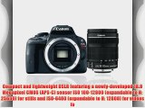 Canon EOS Rebel SL1 18.0 MP CMOS Digital SLR with 18-135mm EF-S IS STM Lens