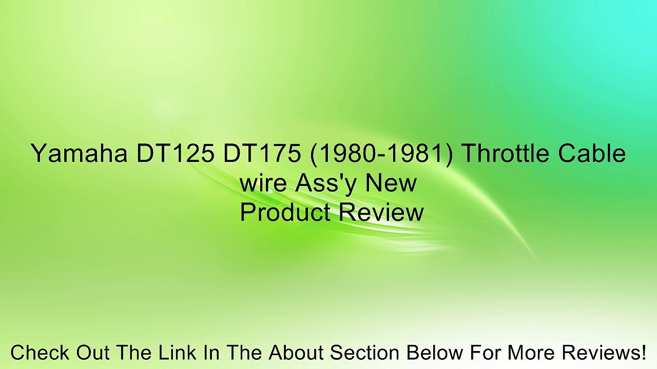 Yamaha DT125 DT175 (1980-1981) Throttle Cable wire Ass'y New Review