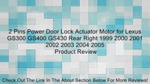 2 Pins Power Door Lock Actuator Motor for Lexus GS300 GS400 GS430 Rear Right 1999 2000 2001 2002 2003 2004 2005 Review