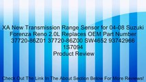 XA New Transmission Range Sensor for 04-08 Suzuki Forenza Reno 2.0L Replaces OEM Part Number 37720-86Z01 37720-86Z00 SW4652 93742966 1S7094 Review