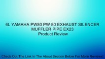 6L YAMAHA PW80 PW 80 EXHAUST SILENCER MUFFLER PIPE EX23 Review