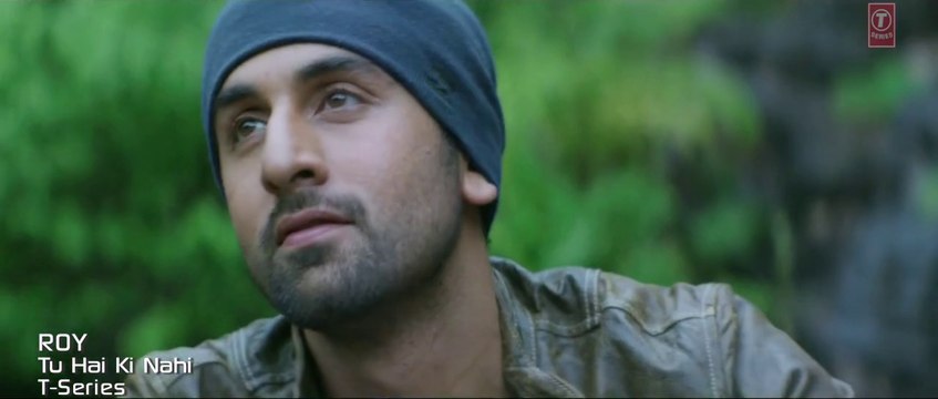 'Tu Hai Ki Nahi' Video Song - Roy - Ankit Tiwari - Ranbir Kapoor, Arjun Rampal
