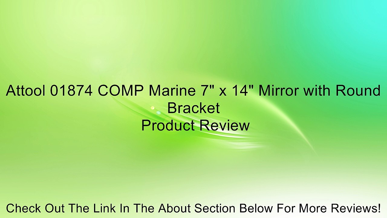 Attool 01874 COMP Marine 7" x 14" Mirror with Round Bracket Review