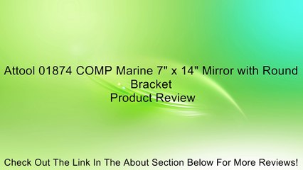 Attool 01874 COMP Marine 7" x 14" Mirror with Round Bracket Review