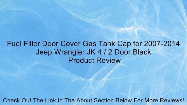 Fuel Filler Door Cover Gas Tank Cap for 2007-2014 Jeep Wrangler JK 4 / 2 Door Black Review