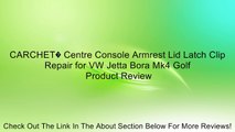 CARCHET� Centre Console Armrest Lid Latch Clip Repair for VW Jetta Bora Mk4 Golf Review