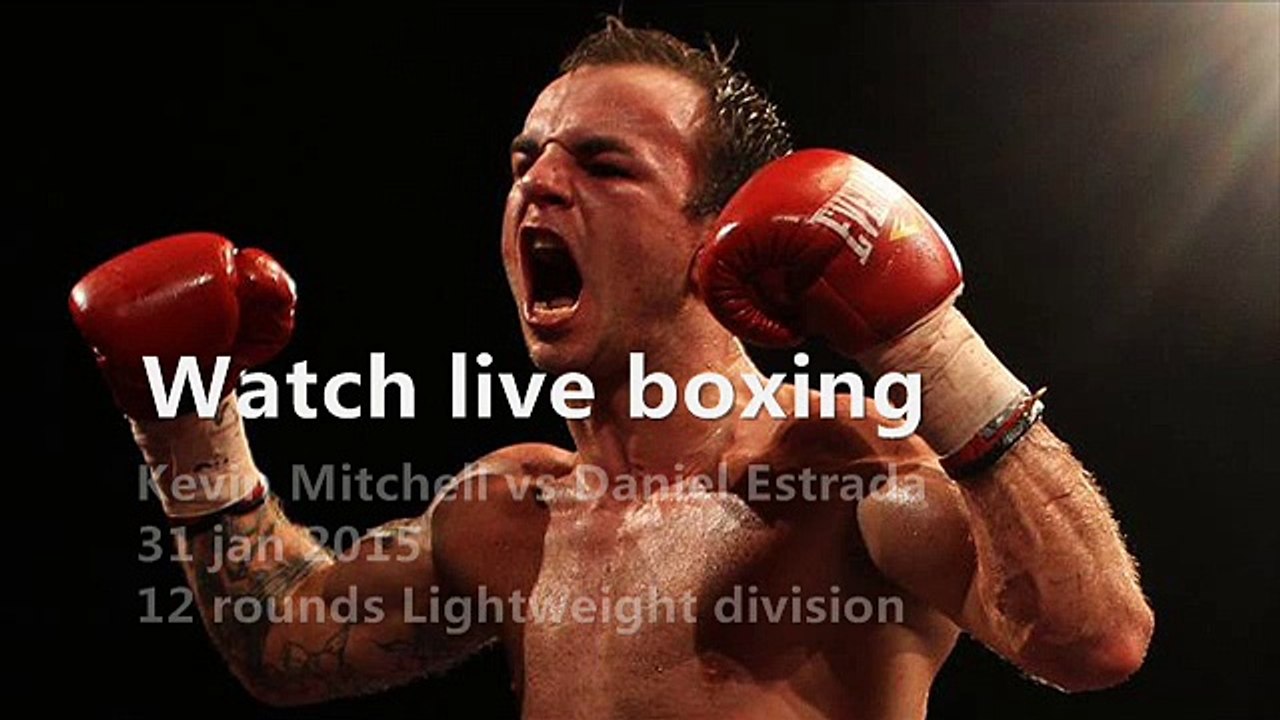 watch Kevin Mitchell vs Daniel Estrada live streaming