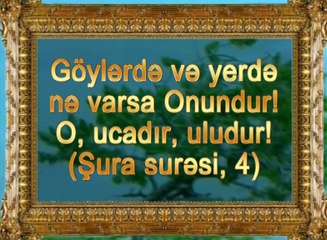 Allahın isimləri: Əzm (Çox əzəmətli, böyük olan)